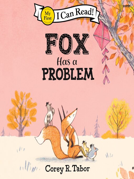 Title details for Fox Has a Problem by Corey R. Tabor - Available